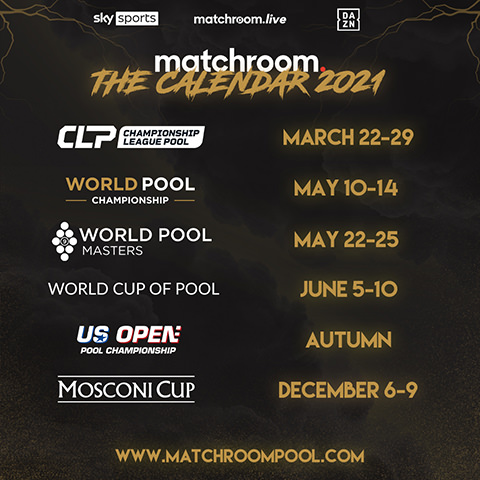 2021 Calendar UPDATE (Matchroom Pool Set For Blockbuster Spring Schedule) w480
